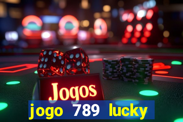 jogo 789 lucky paga mesmo